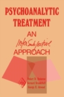 Psychoanalytic Treatment : An Intersubjective Approach - Book