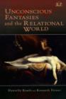 Unconscious Fantasies and the Relational World - Book