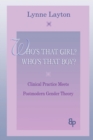 Who's That Girl?  Who's That Boy? : Clinical Practice Meets Postmodern Gender Theory - Book