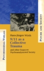9/11 as a Collective Trauma : And Other Essays on Psychoanalysis and Society - Book