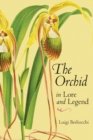The Orchid in Lore and Legend - Book