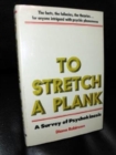 To Stretch a Plank : A Survey of Psychokinesis - Book