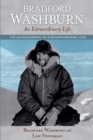 Bradford Washburn, An Extraordinary Life : The Autobiography of a Mountaineering Icon - Book