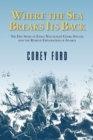 Where the Sea Breaks Its Back : The Epic Story of the Early Naturalist Georg Steller and the Russian Exploration of Alaska - eBook