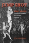 Jump Shot: Kenny Sailors : Basketball Innovator and Alaskan Outfitter - Book