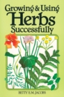 Growing & Using Herbs Successfully - Book