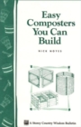 Easy Composters You Can Build : Storey's Country Wisdom Bulletin A-139 - Book