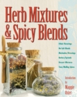 Herb Mixtures & Spicy Blends : Ethnic Flavorings, No-Salt Blends, Marinades/Dressings, Butters/Spreads, Dessert Mixtures, Teas/Mulling Spices - Book