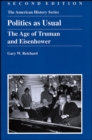 Politics as Usual : The Age of Truman and Eisenhower - Book
