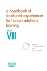 A Handbook of Structured Experiences for Human Relations Training, Volume 8 - Book