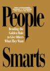 People Smarts : Bending the Golden Rule to Give Others What They Want - Book