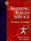Fabled Service, Participant Workbook : Ordinary Acts, Extraordinary Outcomes - Book
