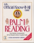 Palm Reading : Your Absolute, Quintessential, All You Wanted to Know, Complete Guide - Book