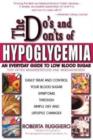 The Do's and Don'ts of Hypoglycemia : An Everyday Guide to Low Blood Sugar - Book