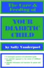 The Care &amp; Feeding of Your Diabetic Child - eBook
