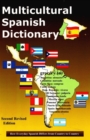 Multicultural Spanish Dictionary : How everyday Spanish Differs from Country to Country - Book