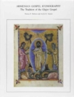 Armenian Gospel Iconography : The Tradition of the Glajor Gospel - Book