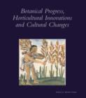 Botanical Progress, Horticultural Innovations and Cultural Changes - Book