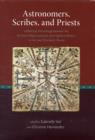 Astronomers, Scribes, and Priests : Intellectual Interchange between the Northern Maya Lowlands and Highland Mexico in the Late Postclassic Period - Book