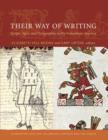 Their Way of Writing : Scripts, Signs, and Pictographies in Pre-Columbian America - Book