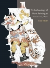 The Archaeology of Mural Painting at Panamarca, Peru - Book