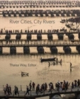 River Cities, City Rivers - Book