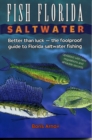 Fish Florida Saltwater : Better Than Luck-The Foolproof Guide to Florida Saltwater Fishing - Book