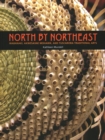 North by Northeast : Wabanaki, Akwesane Mohawk, and Tuscarora Traditional Arts - Book