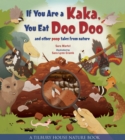 If You Are a Kaka, You Eat Doo Doo : And Other Poop Tales from Nature - eBook