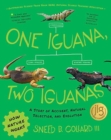 One Iguana, Two Iguanas : A Story of Accident, Natural Selection, and Evolution - Book