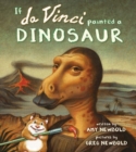 If da Vinci Painted a Dinosaur - Book