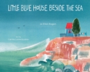 Little Blue House Beside the Sea - eBook