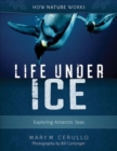 Life Under Ice 2nd edition : Exploring Antarctic Seas - Book