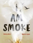I Am Smoke - Book
