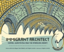 Immigrant Architect : Rafael Guastavino and the American Dream - Book
