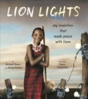 Lion Lights : My Invention That Made Peace with Lions - Book