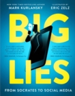 BIG LIES : from Socrates to Social Media - Book