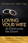 Loving Your Wife as Christ Loved the Church - eBook