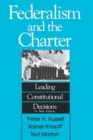 Federalism and the Charter : Leading Constitutional Decisions - Book