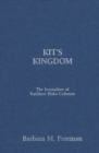 Kit's Kingdom : The Journalism of Kathleen Blake Coleman - Book