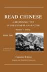 Read Chinese, Book Two : A Beginning Text in the Chinese Character, Expanded Edition - Book