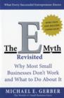 The E-Myth Revisited : Why Most Small Businesses Don't Work and What to Do About It - Book