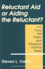 Reluctant Aid or Aiding the Reluctant? : U.S. Food Aid Policy and Ethiopian Famine Relief - Book