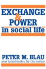 Exchange and Power in Social Life - Book