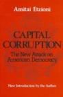 Capital Corruption : The New Attack on American Democracy - Book