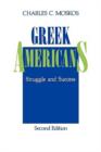Greek Americans : Struggle and Success - Book