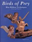 Birds of Prey, Blue Ribbon Techniques - Book