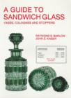 A Guide to Sandwich Glass : Vases, Colognes and Stoppers. From Vol.3 - Book