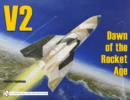 V2 - Dawn of the Rocket Age - Book