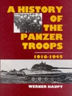 The History of the Panzer Troops 1916-1945 - Book